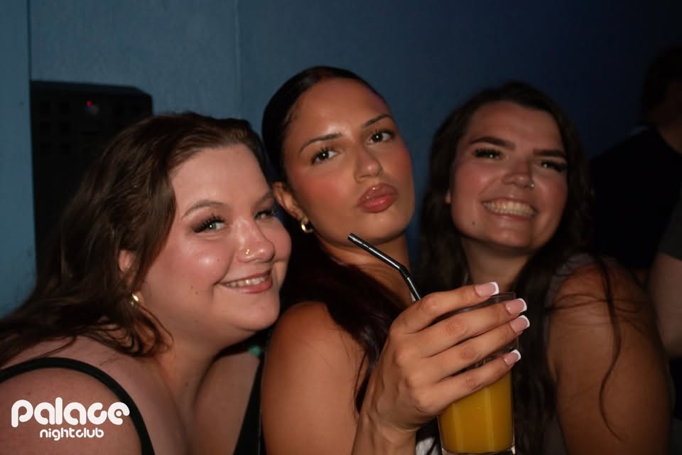 Saturday 11th July night out at The Palace
